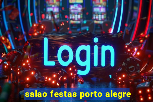 salao festas porto alegre